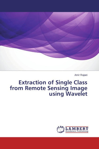 Extraction of Single Class from Remote Sensing Image using Wavelet
