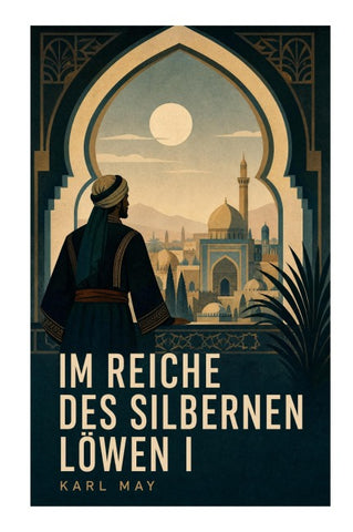 Im Reiche des silbernen Löwen I