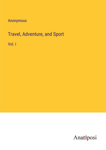 Travel, Adventure, and Sport