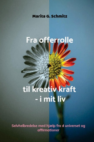 Fra offerrolle til kreativ kraft - i mit liv