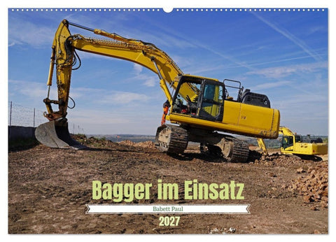 Bagger im Einsatz (Wandkalender 2027 DIN A2 quer), CALVENDO Monatskalender