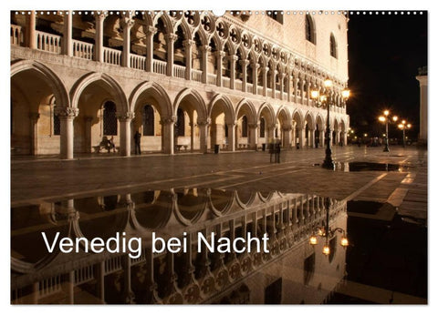Venedig bei Nacht (Wandkalender 2026 DIN A2 quer), CALVENDO Monatskalender