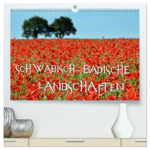 SCHWÄBISCH-BADISCHE LANDSCHAFTEN (hochwertiger Premium Wandkalender 2026 DIN A2 quer), Kunstdruck in Hochglanz