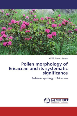 Pollen morphology of Ericaceae and its systematic significance