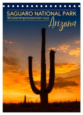 SAGUARO NATIONAL PARK Wüstenimpressionen aus Arizona (Tischkalender 2027 DIN A5 hoch), CALVENDO Monatskalender