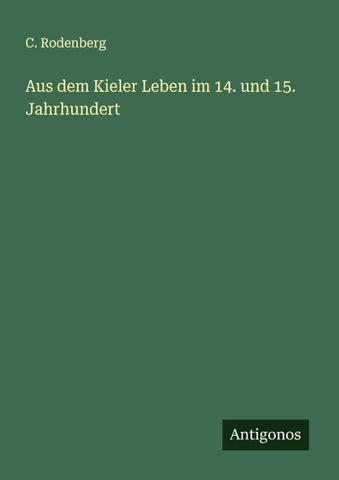 Aus dem Kieler Leben im 14. und 15. Jahrhundert