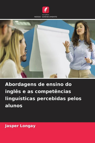 Abordagens de ensino do inglês e as competências linguísticas percebidas pelos alunos