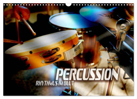 Percussion - Rhythmus im Blut (Wandkalender 2027 DIN A3 quer), CALVENDO Monatskalender