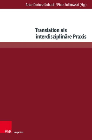 Translation als interdisziplinäre Praxis