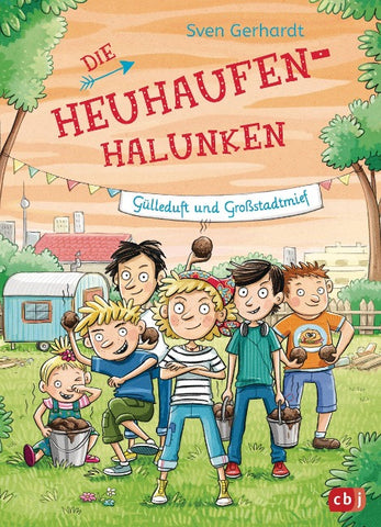 Die Heuhaufen-Halunken - Gülleduft und Großstadtmief