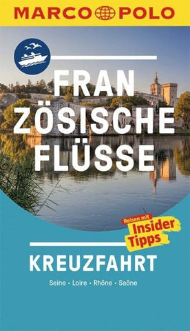 MARCO POLO Reiseführer Kreuzfahrt Französische Flüsse