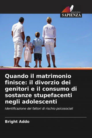 Quando il matrimonio finisce: il divorzio dei genitori e il consumo di sostanze stupefacenti negli adolescenti