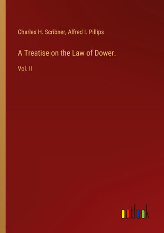 A Treatise on the Law of Dower.