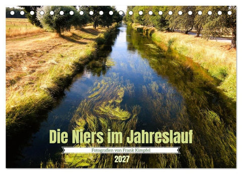 Die Niers im Jahreslauf (Tischkalender 2027 DIN A5 quer), CALVENDO Monatskalender