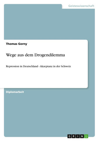 Wege aus dem Drogendilemma