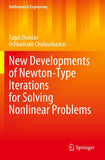 New Developments of Newton-Type Iterations for Solving Nonlinear Problems