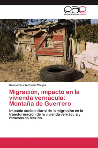 Migración, impacto en la vivienda vernácula: Montaña de Guerrero