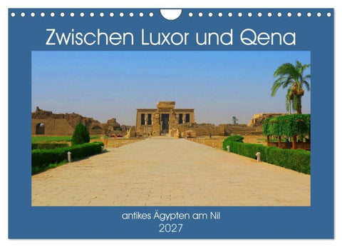 Zwischen Luxor und Qena - antikes Ägypten am Nil (Wandkalender 2027 DIN A4 quer), CALVENDO Monatskalender