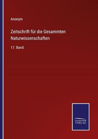 Zeitschrift für die Gesammten Naturwissenschaften