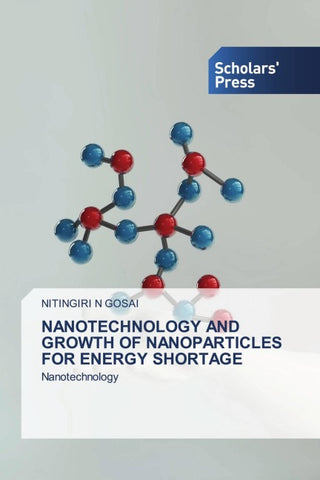 NANOTECHNOLOGY AND GROWTH OF NANOPARTICLES FOR ENERGY SHORTAGE