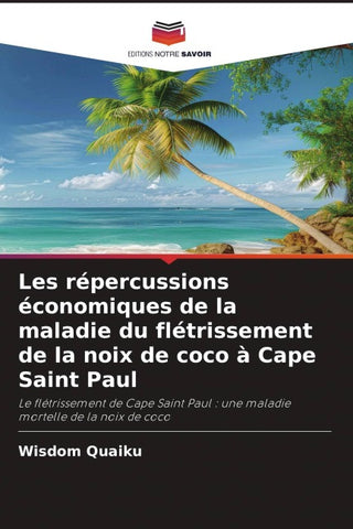 Les répercussions économiques de la maladie du flétrissement de la noix de coco à Cape Saint Paul
