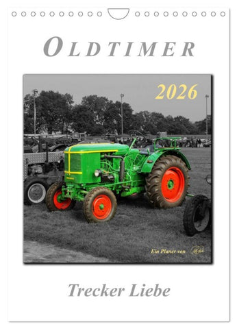 Oldtimer - Trecker Liebe (Wandkalender 2026 DIN A4 hoch), CALVENDO Monatskalender