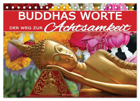 Buddhas Worte - Der Weg zur Achtsamkeit (Tischkalender 2026 DIN A5 quer), CALVENDO Monatskalender