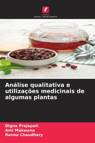 Análise qualitativa e utilizações medicinais de algumas plantas