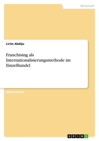 Franchising als Internationalisierungsmethode im Einzelhandel