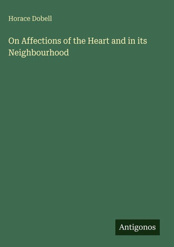 On Affections of the Heart and in its Neighbourhood