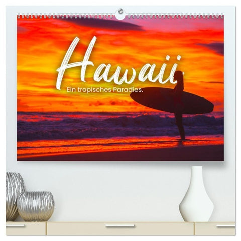 Hawaii - Ein tropisches Paradies. (hochwertiger Premium Wandkalender 2027 DIN A2 quer), Kunstdruck in Hochglanz