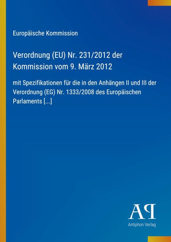 Verordnung (EU) Nr. 231/2012 der Kommission vom 9. März 2012