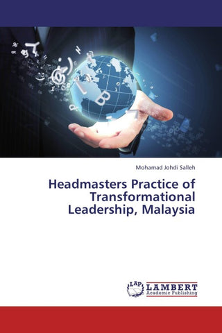 Headmasters Practice of Transformational Leadership, Malaysia