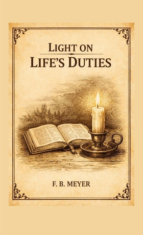 LIGHT ON LIFE'S DUTIES