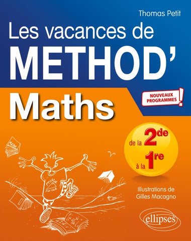 Maths de la 2de à la 1re - Les vacances de Méthod' - Nouveaux programmes