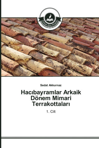 Hac¿bayramlar Arkaik Dönem Mimari Terrakottalar¿