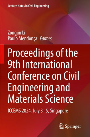 Proceedings of the 9th International Conference on Civil Engineering and Materials Science