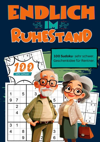 Endlich im Ruhestand- Sudoku Geschenkbuch