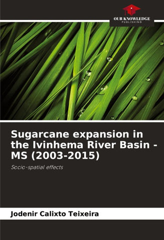 Sugarcane expansion in the Ivinhema River Basin - MS (2003-2015)