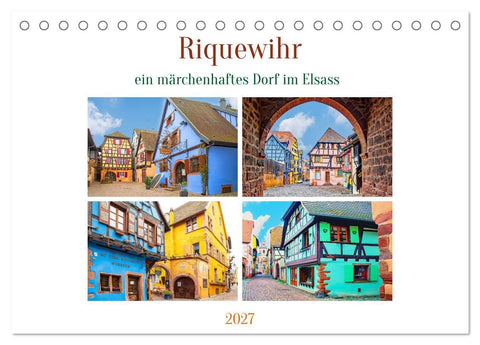 Riquewihr - ein märchenhaftes Dorf im Elsass (Tischkalender 2027 DIN A5 quer), CALVENDO Monatskalender