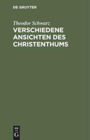 Verschiedene Ansichten des Christenthums