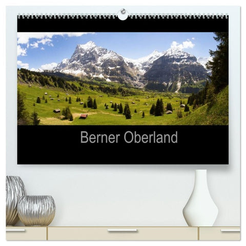 Berner Oberland (hochwertiger Premium Wandkalender 2026 DIN A2 quer), Kunstdruck in Hochglanz