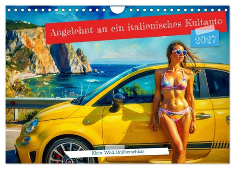 Angelehnt an ein italienisches Kultauto (Wandkalender 2027 DIN A4 quer), CALVENDO Monatskalender