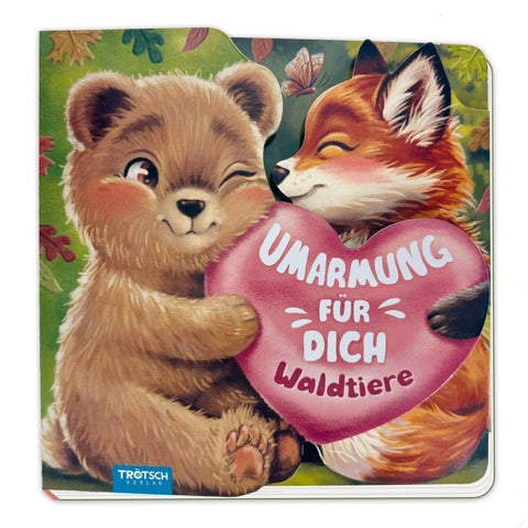 TRÖTSCH - Klappenbuch Umarmung für dich Waldtiere| Ab 2 Jahren