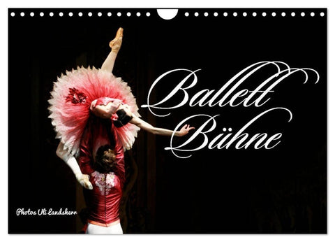 Ballett Bühne (Wandkalender 2027 DIN A4 quer), CALVENDO Monatskalender