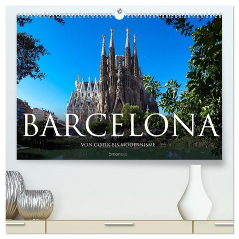 Barcelona - Von Gotik bis Modernisme (hochwertiger Premium Wandkalender 2026 DIN A2 quer), Kunstdruck in Hochglanz