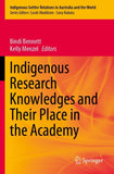 Indigenous Research Knowledges and Their Place in the Academy