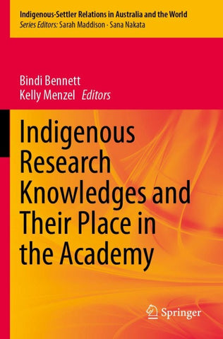 Indigenous Research Knowledges and Their Place in the Academy