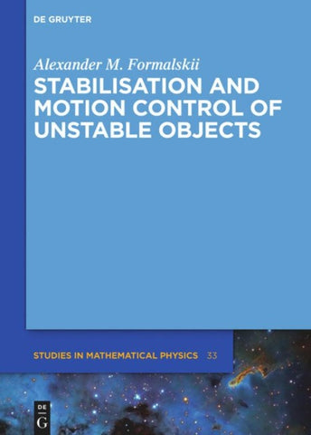 Stabilisation and Motion Control of Unstable Objects
