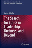The Search for Ethics in Leadership, Business, and Beyond